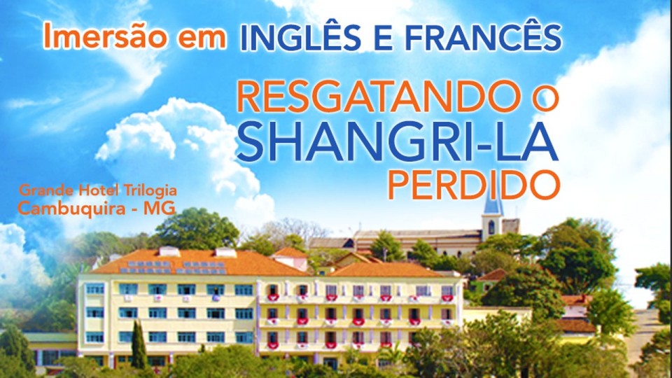 Imersão em Inglês e Francês – Resgatando o Shangri-la Perdido